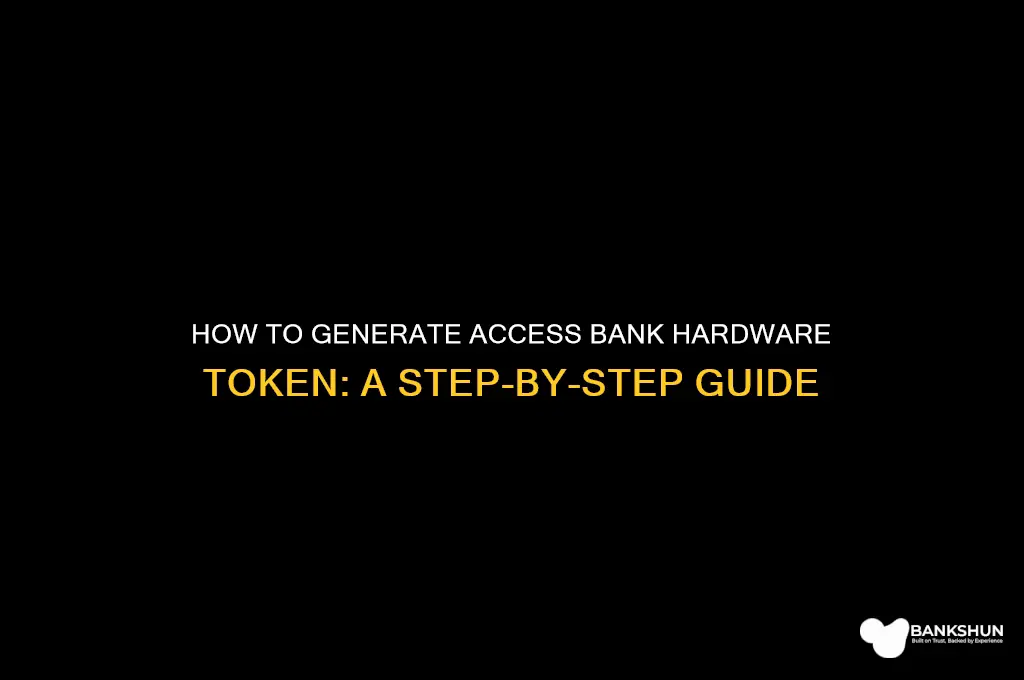 how to generate access bank hardware token