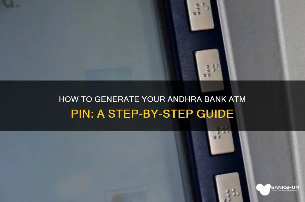 how to generate andhra bank atm pin