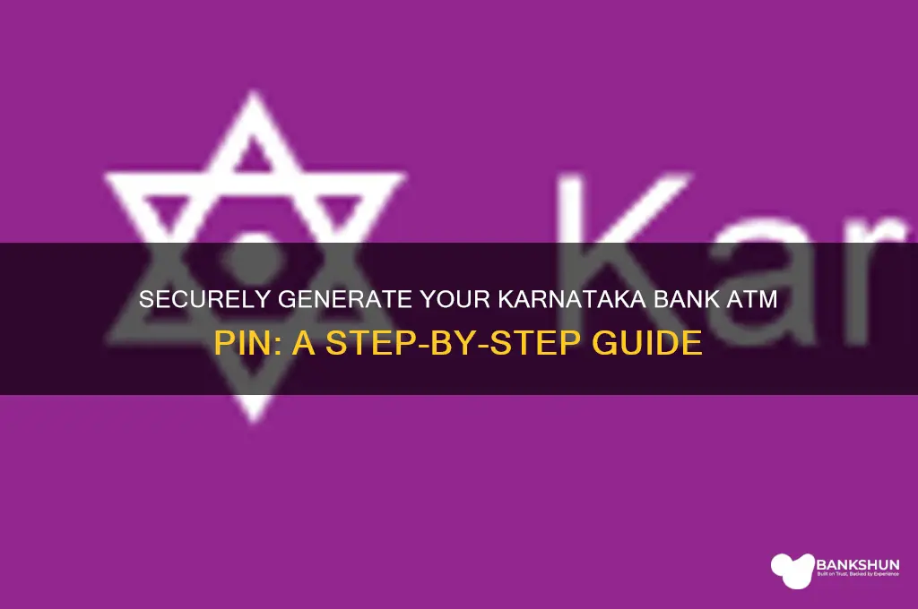 how to generate atm pin karnataka bank
