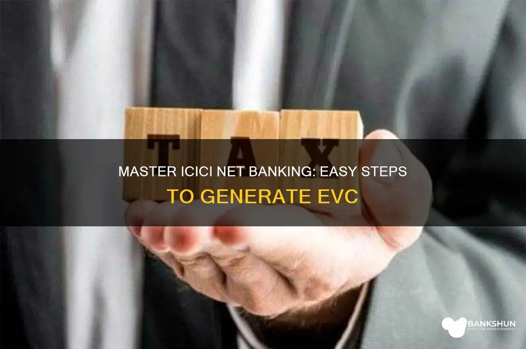 how to generate evc icici net banking