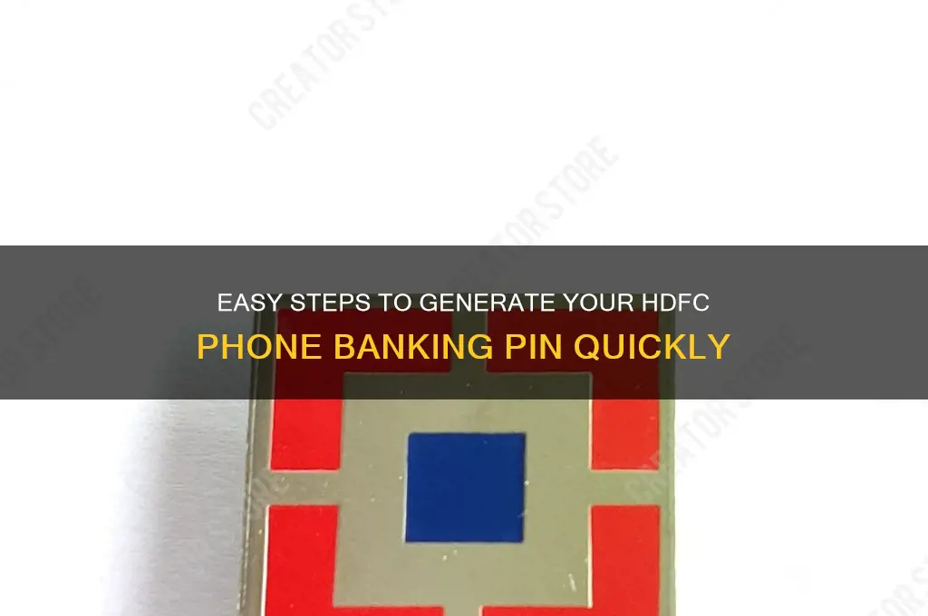 how to generate hdfc phone banking pin