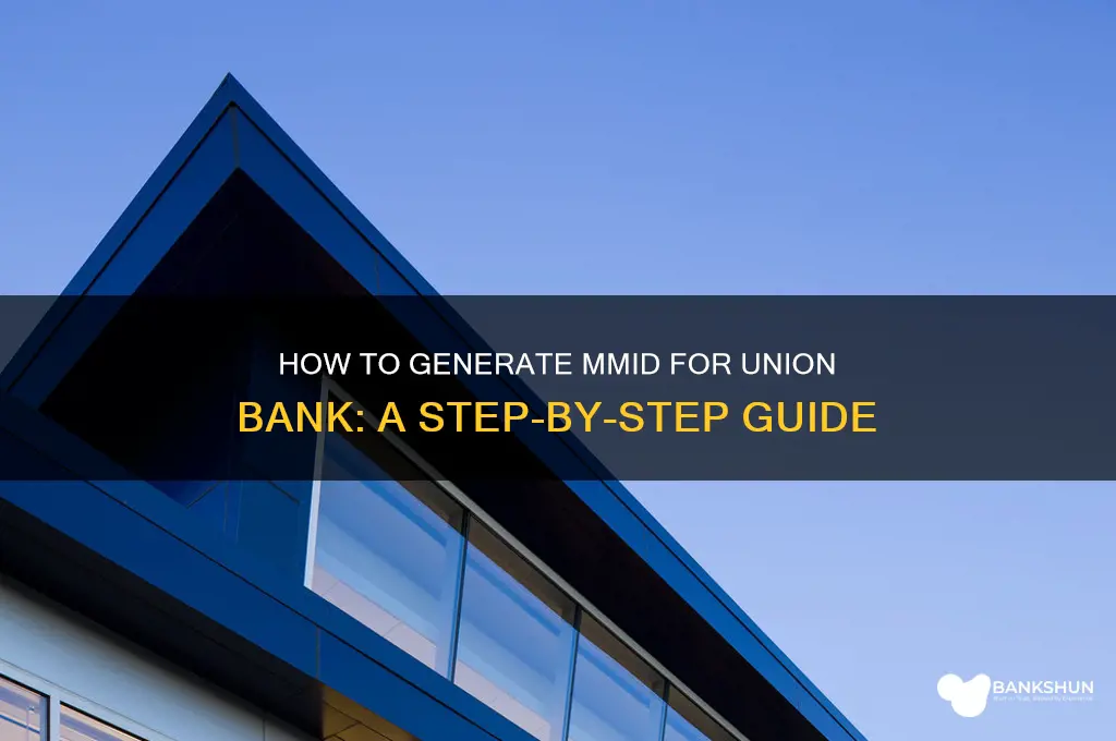 how to generate mmid for union bank