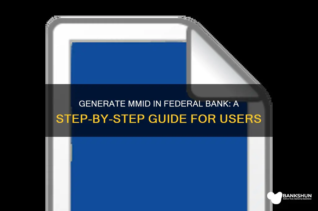 how to generate mmid in federal bank
