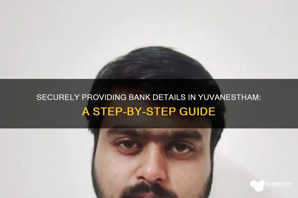 how to give bank details in yuvanestham