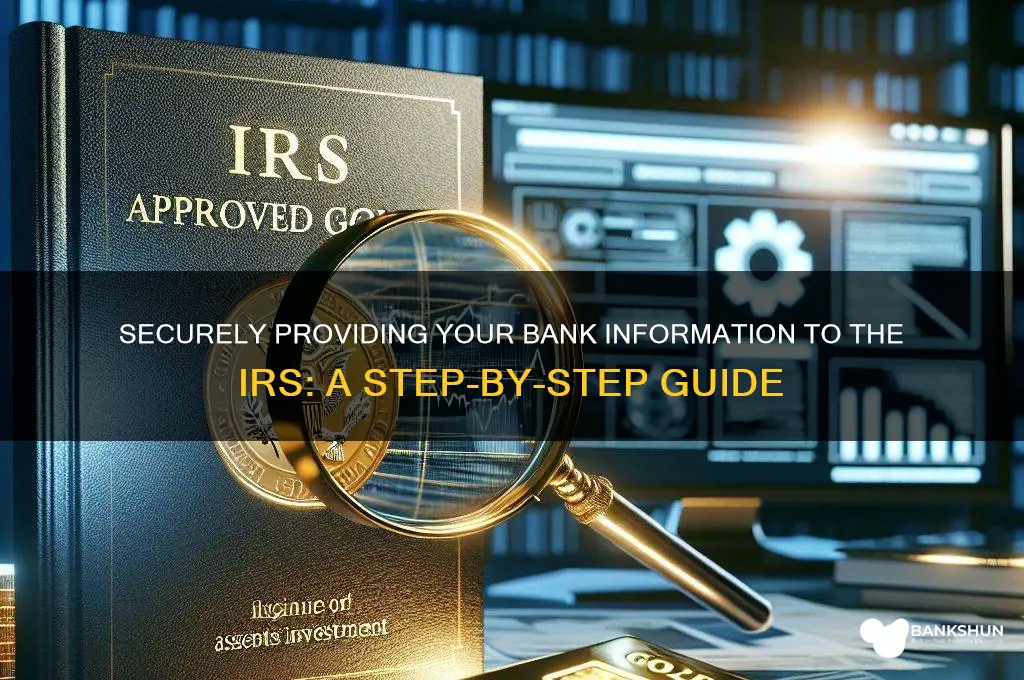 how to give bank info to irs