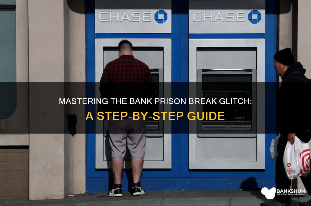 how to glitch in bank prison break