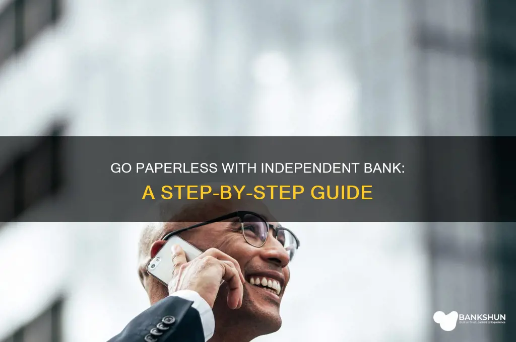 how to go paperless on independent bank