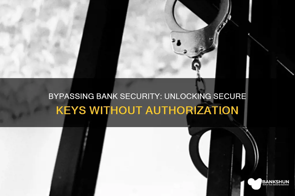 how to hack a secure bank key