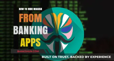 Conceal Magisk from Banking Apps: A Step-by-Step Guide