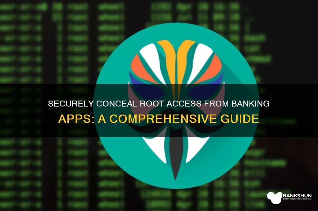 how to hide root from banking apps