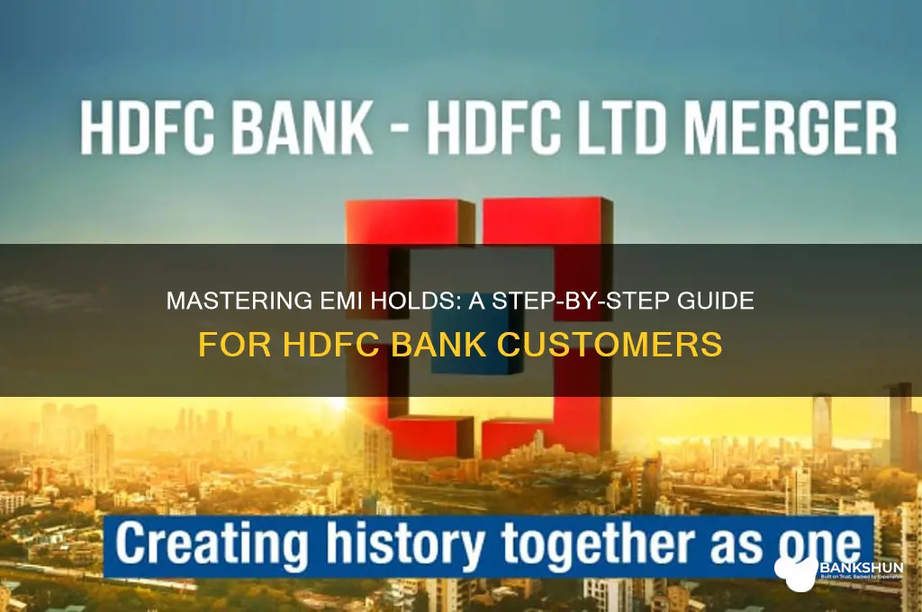 how to hold emi in hdfc bank