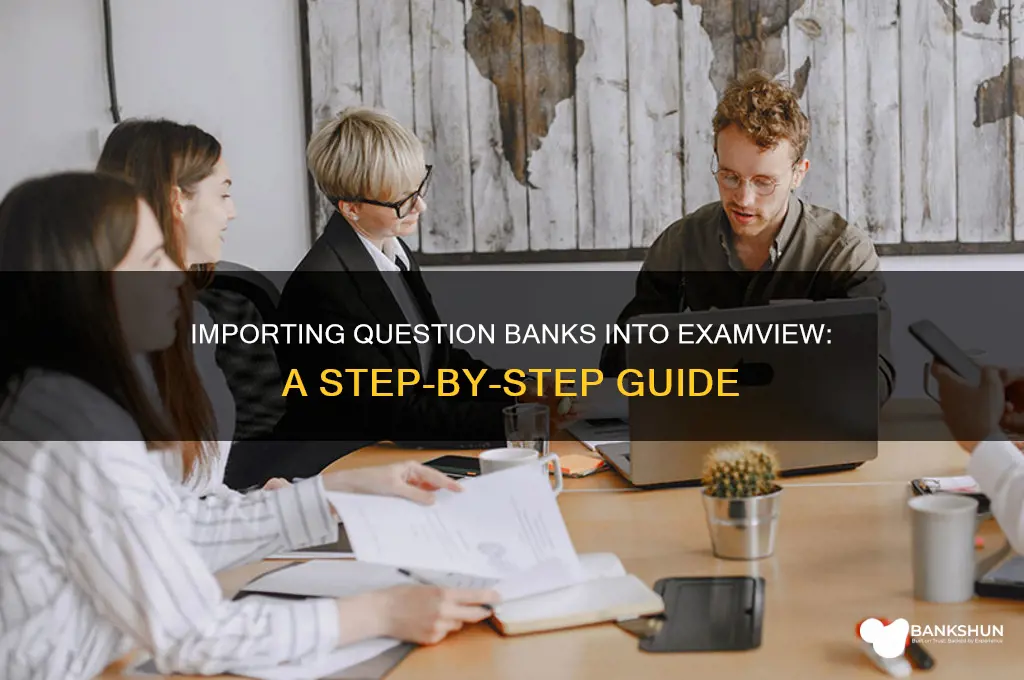 how to import question bank into examview