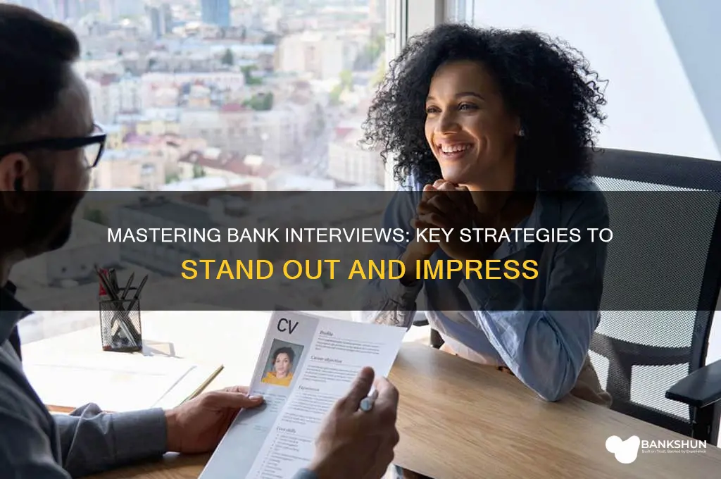 how to impress at a bank interview