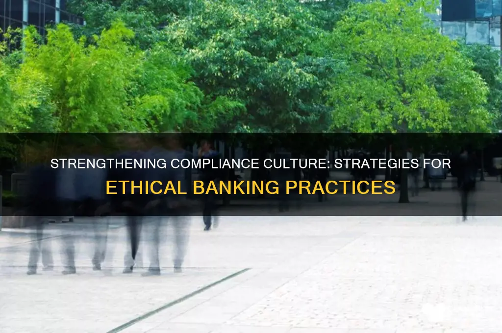 how to improve compliance culture in banks