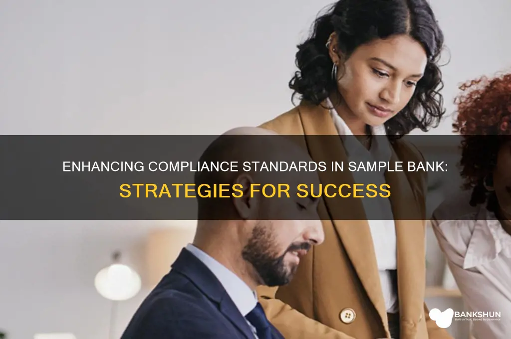 how to improve compliance in sample bank