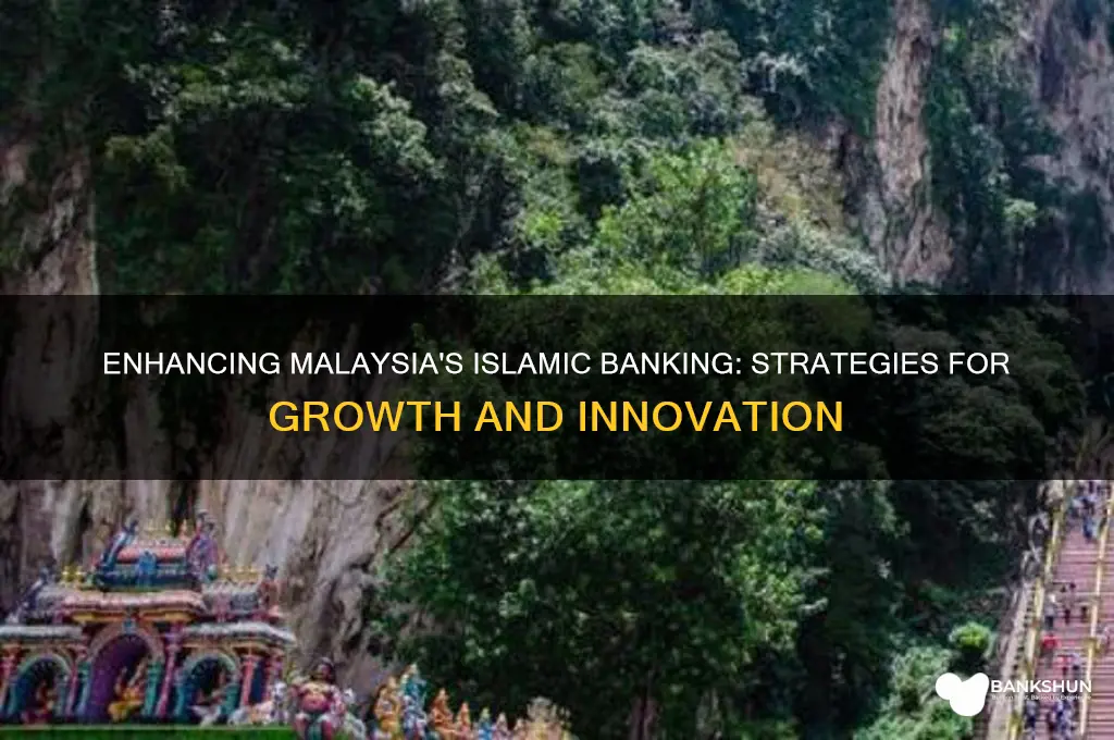 how to improve islamic banking in malaysia