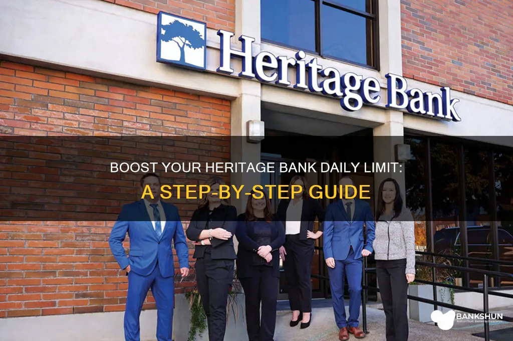 how to increase daily limit heritage bank