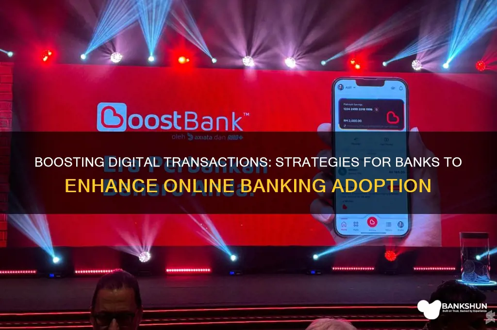 how to increase digital transactions in banks