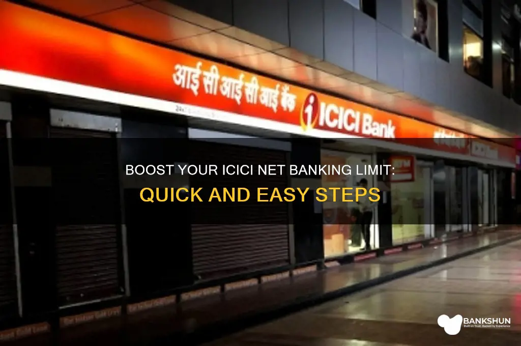 how to increase icici net banking limit