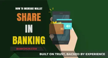 Maximizing Wallet Share: Strategies for Banks to Boost Customer Loyalty