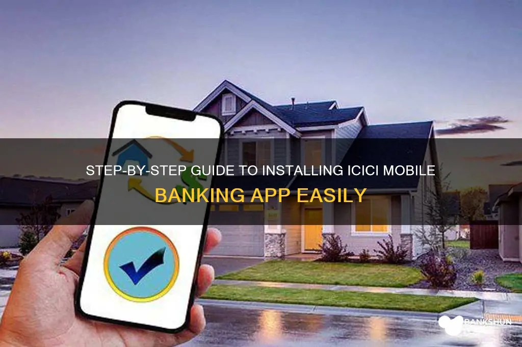 how to install icici mobile banking application