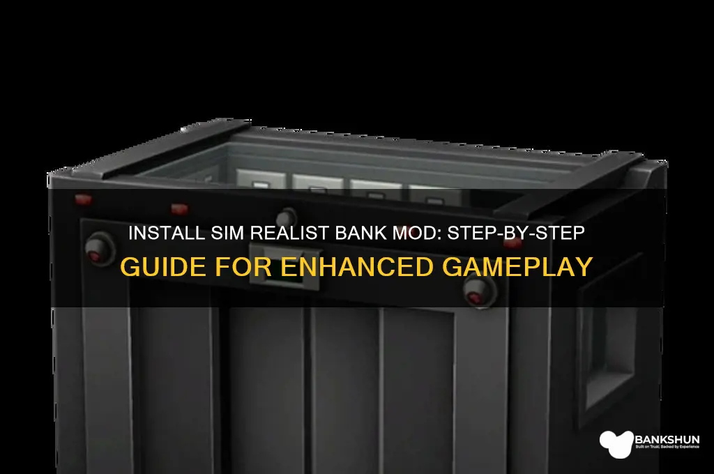 how to install sim realist bank mod