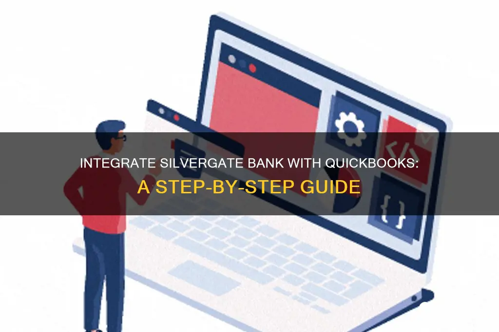 how to integrate silvergate bank to quickbooks
