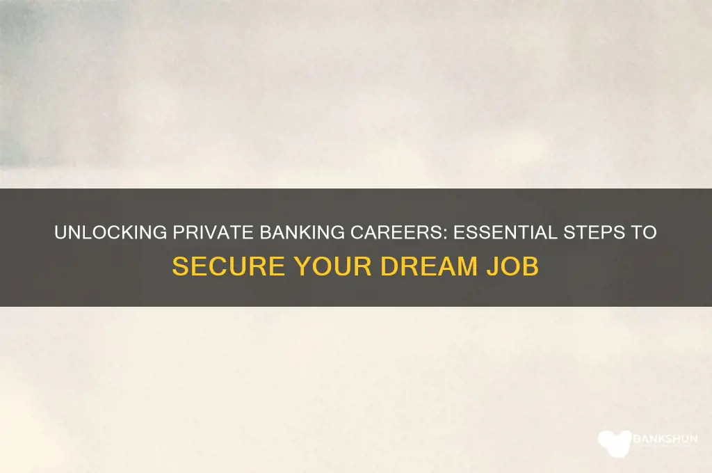 how to join a private bank job