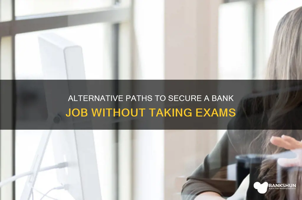 how to join bank job without exam
