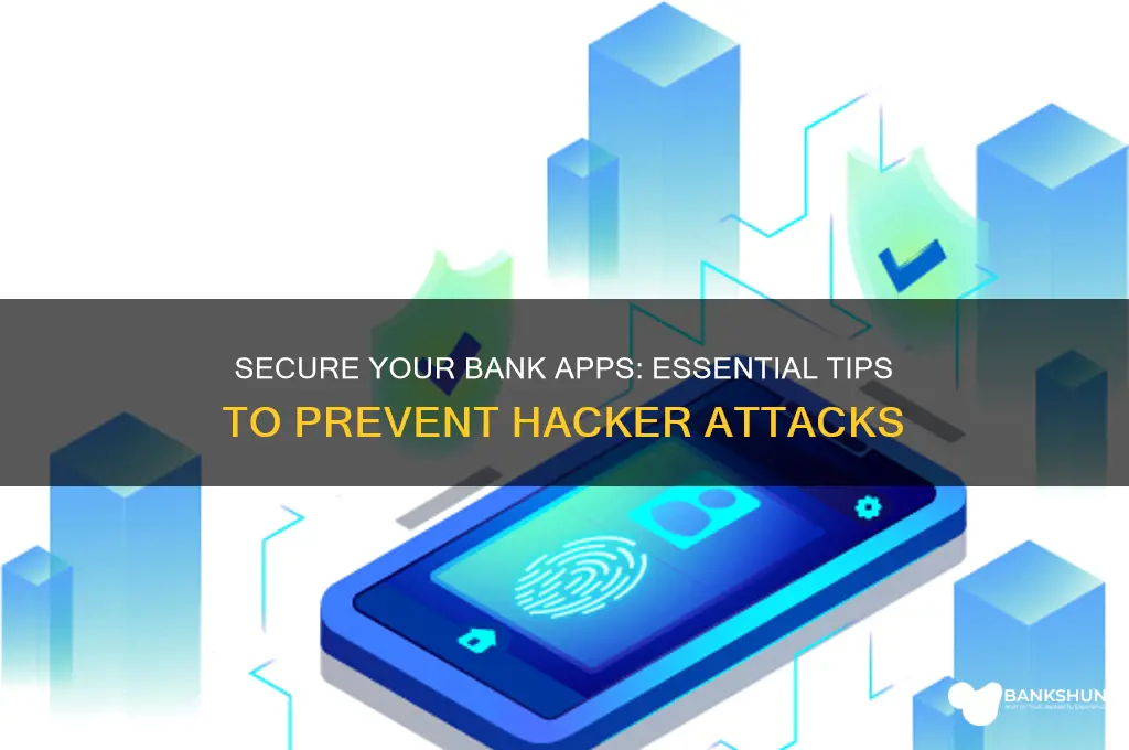 how to keep bank apps from hacker