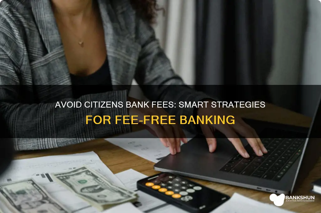 how to keep citizens bank fee free