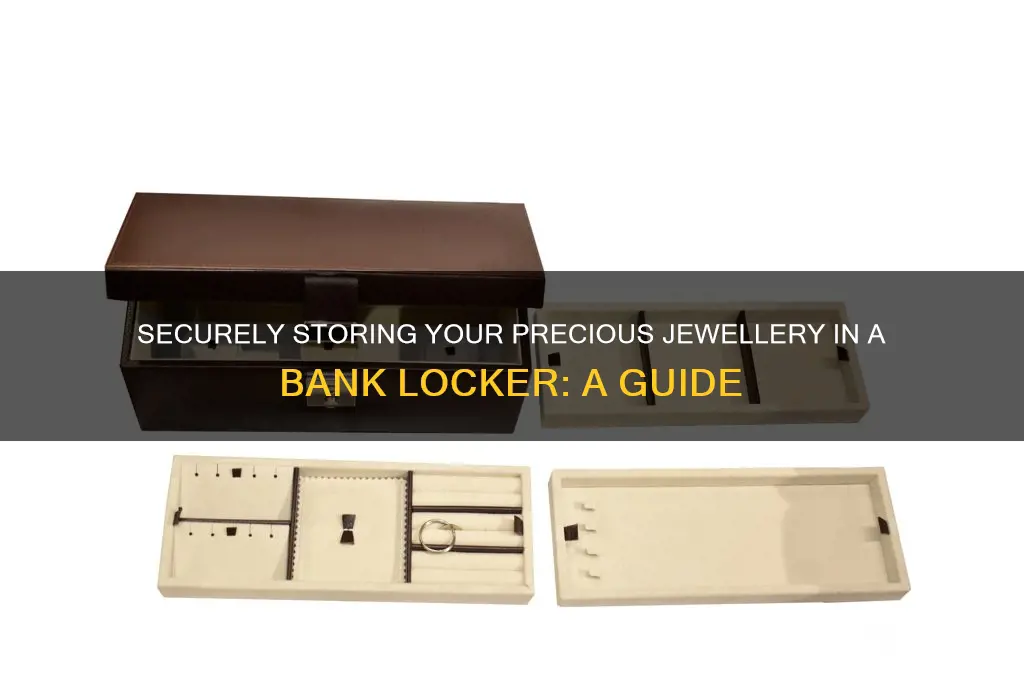 how to keep jewellery in bank locker