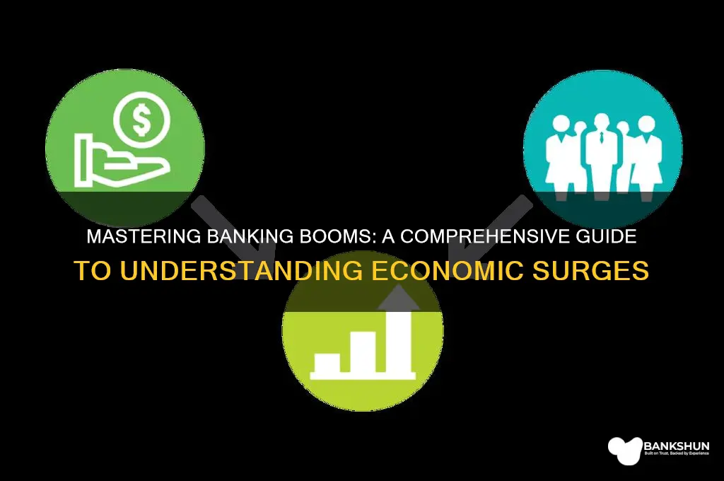 how to learn all about banking booms