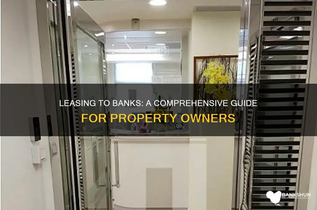 how to lease a property to bank