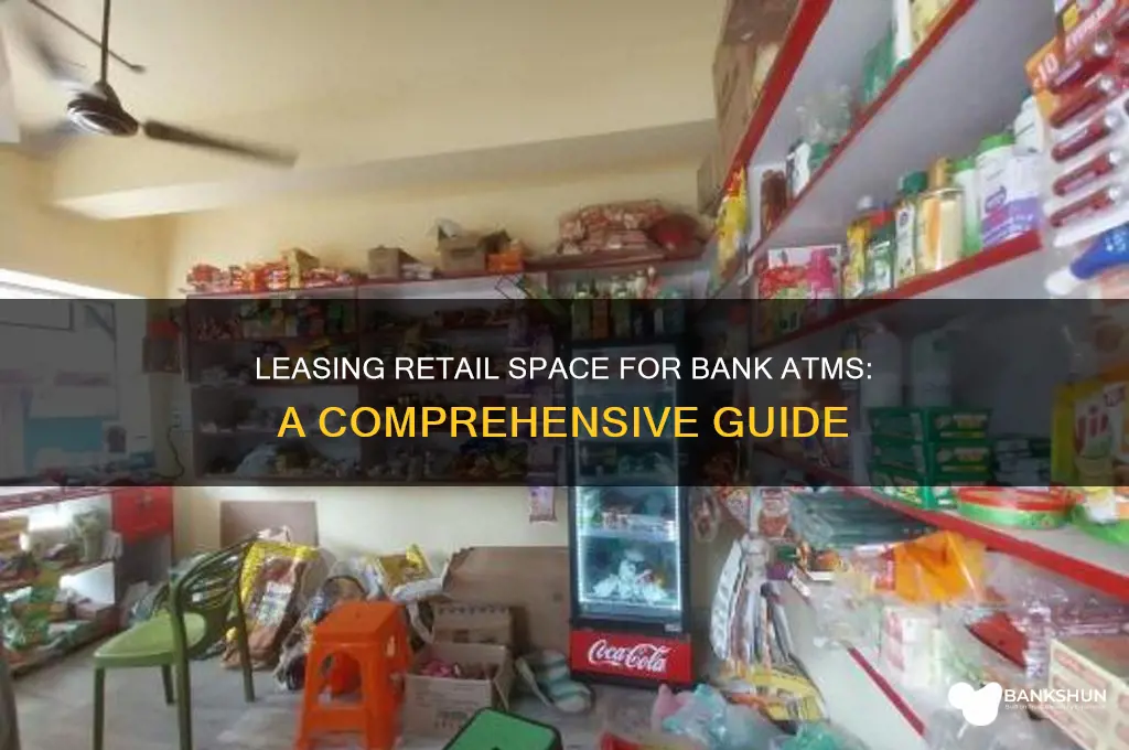 how to lease shop for bank atm