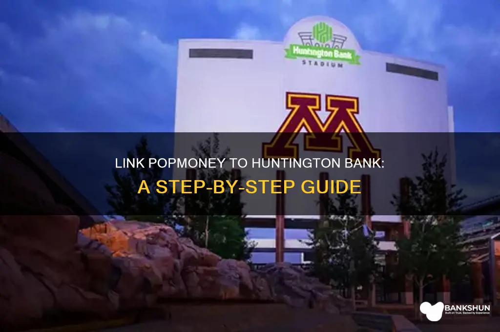 how to link popmoney with huntington bank