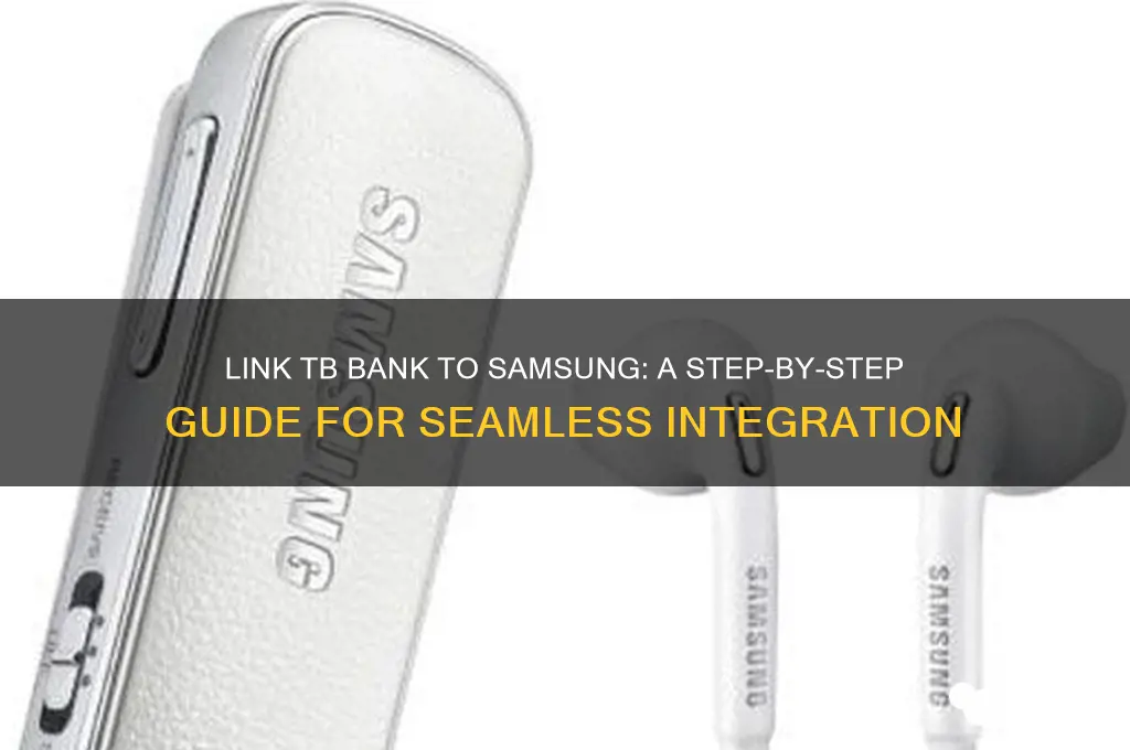 how to link tb bank to samsung
