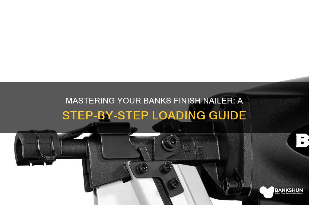 how to load a banks finish nailer
