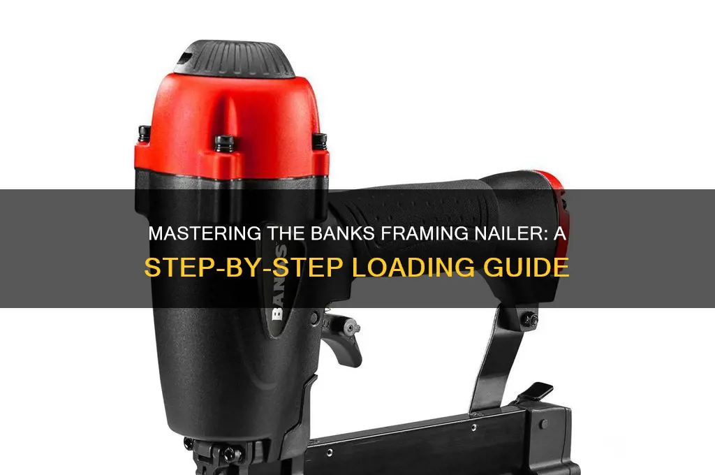 how to load a banks framing nailer
