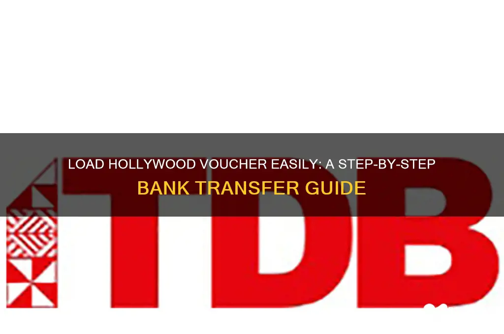 how to load hollywood voucher via bank