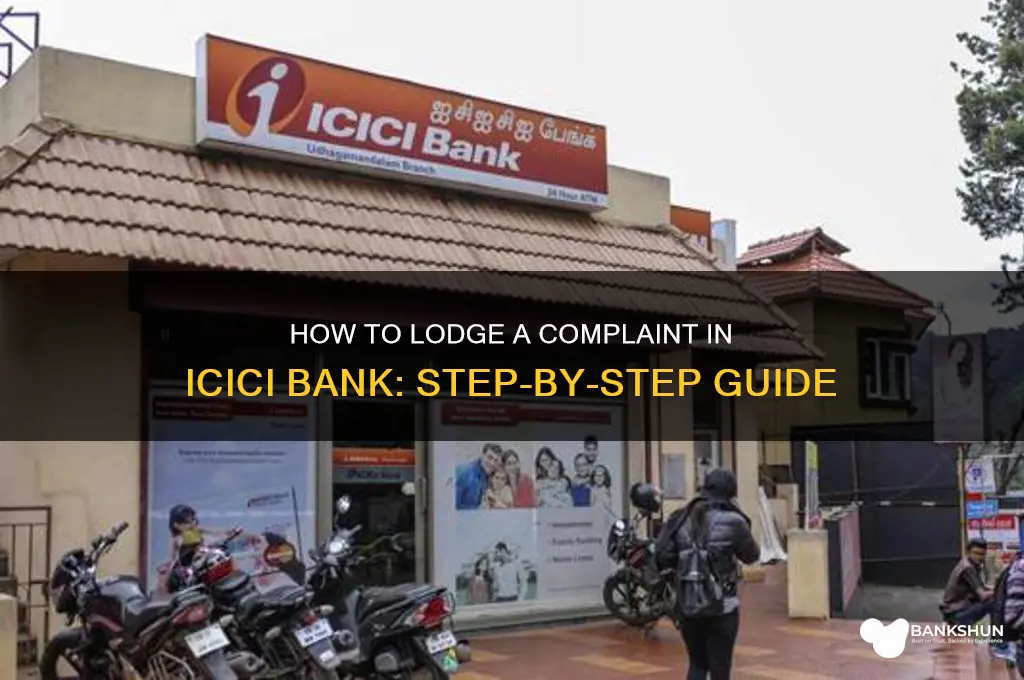how to lodge complaint in icici bank