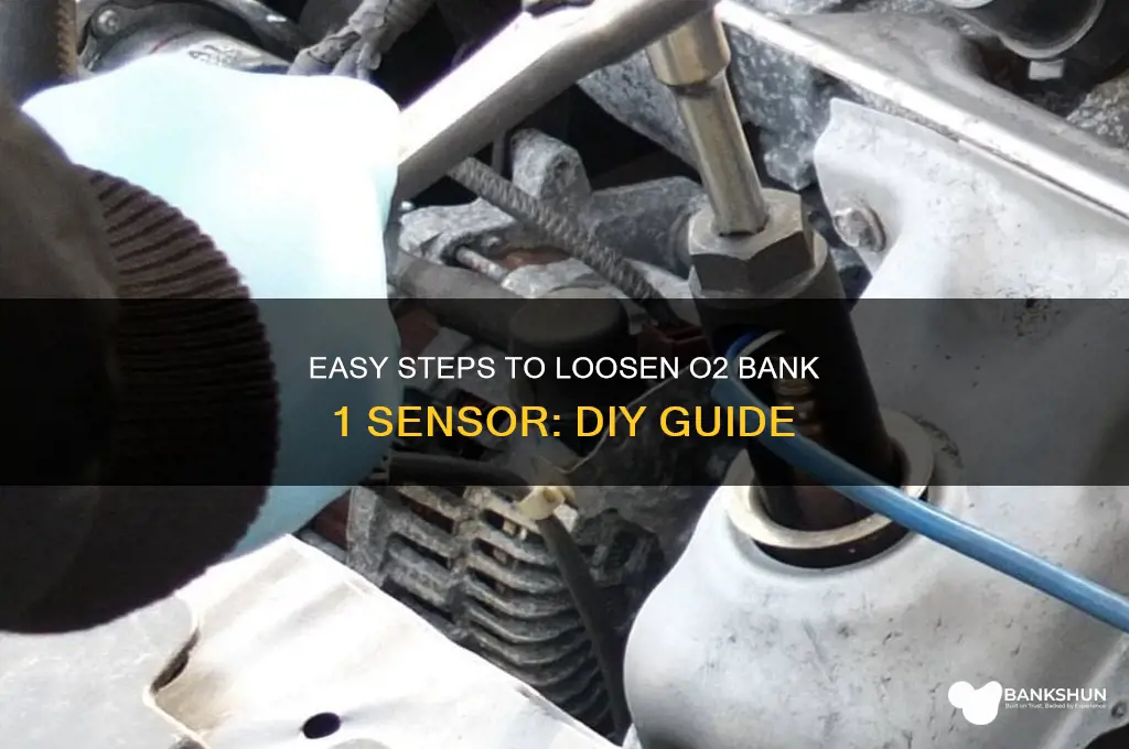 how to loosen o2 bank 1 sensor