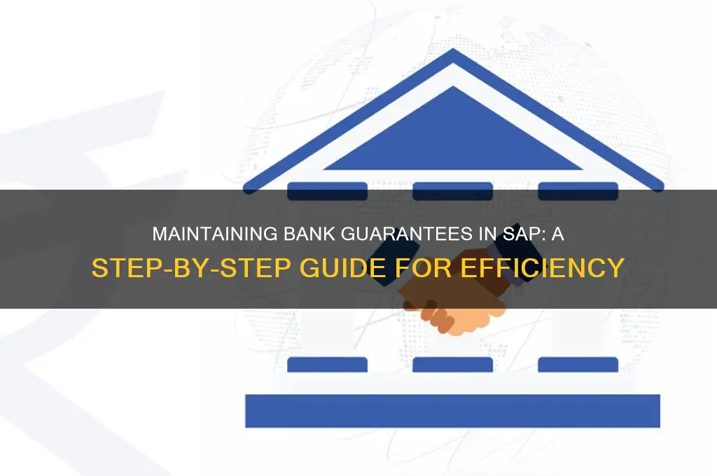 how to maintain bank guarantee in sap