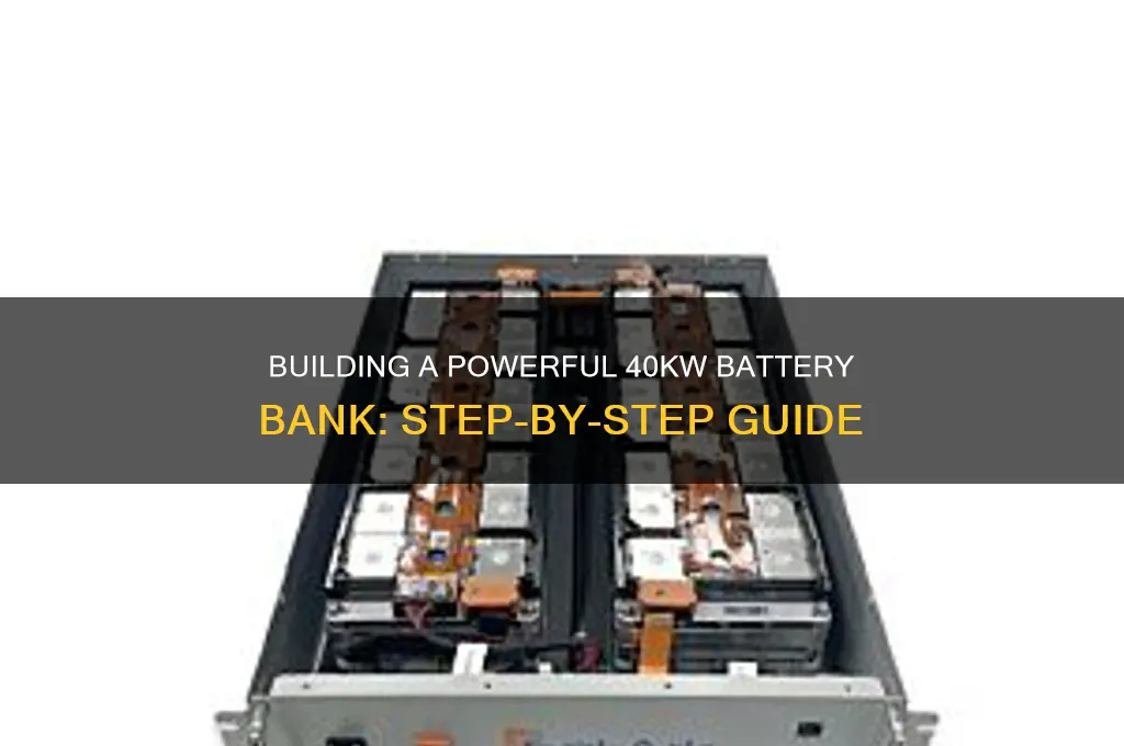 how to make a 40kw battery bank