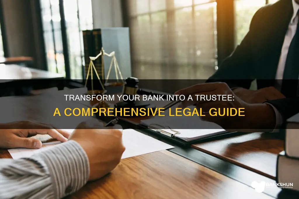 how to make a bank a trustee