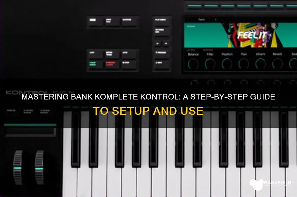 how to make a bank komplete kontrol