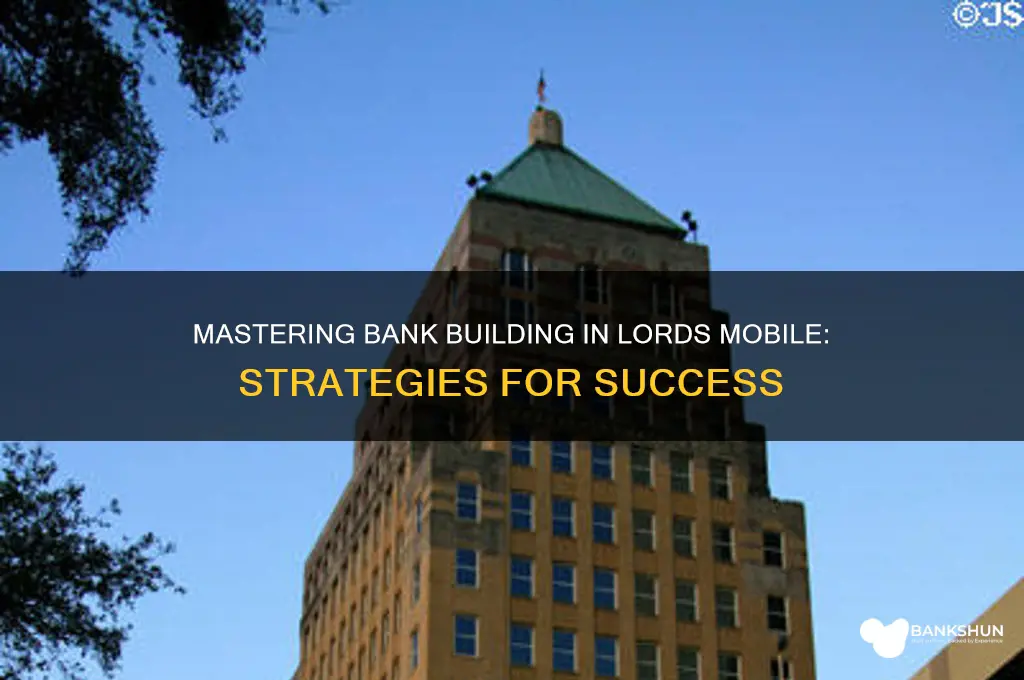 how to make a bank lords mobile