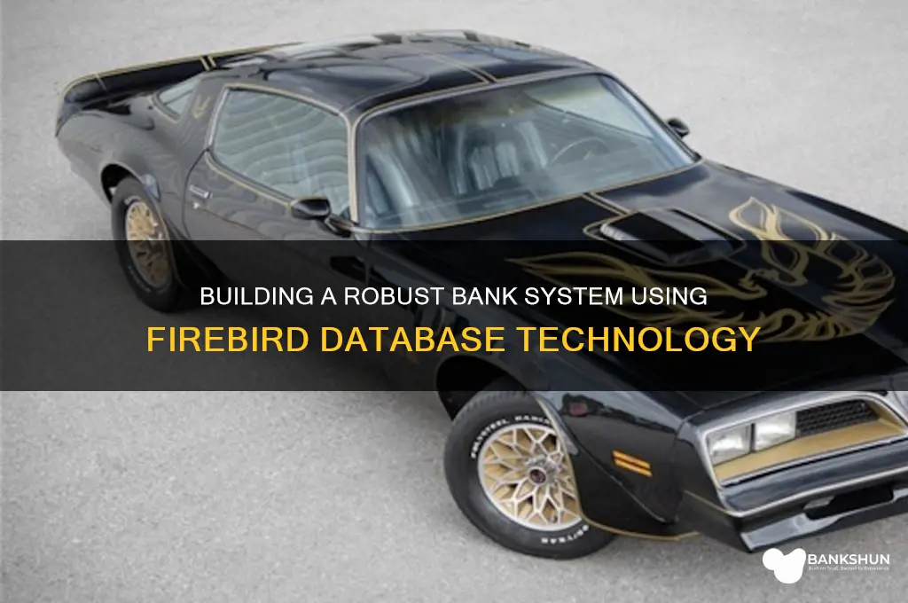 how to make a bank on firebird