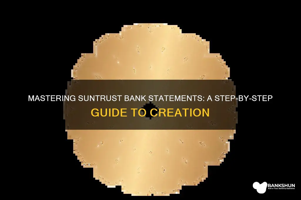 how to make a bank statment suntrust