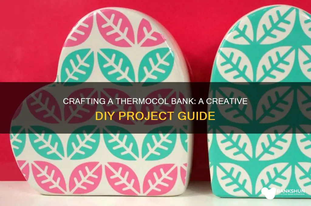 how to make a bank with thermocol